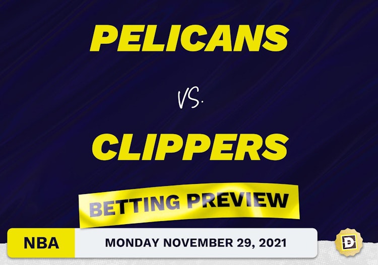 Pelicans vs. Clippers Predictions and Odds - Nov 29, 2021