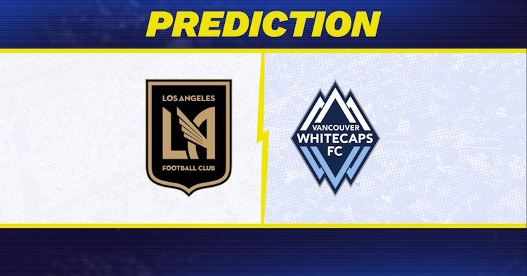 Los Angeles FC-Vancouver Whitecaps Predictions and Game Preview.