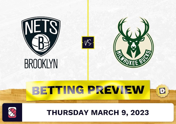 Nets vs. Bucks Prediction and Odds - Mar 9, 2023