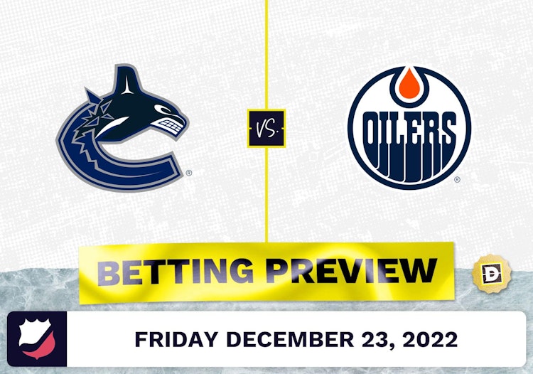 Canucks vs. Oilers Prediction and Odds - Dec 23, 2022