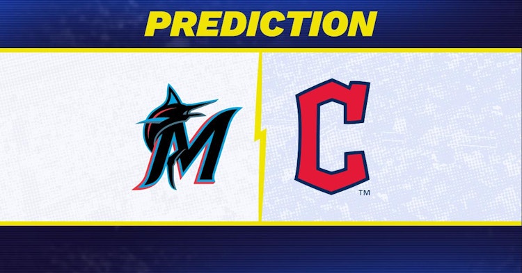 Miami Marlins-Cleveland Guardians Predictions and Game Preview.