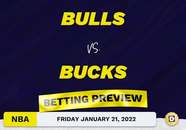 Bulls vs. Bucks Predictions and Odds - Jan 21, 2022