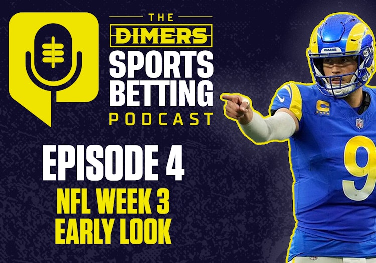 Dimers Podcast, Betting Podcast, NFL predictions, Best NFL Bets, NFL week 3, Thursday night football, CFB Best Bets