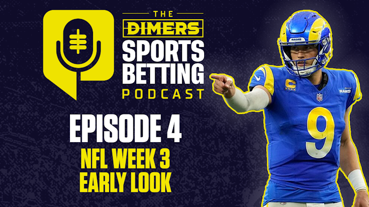 Dimers Podcast, Betting Podcast, NFL predictions, Best NFL Bets, NFL week 3, Thursday night football, CFB Best Bets
