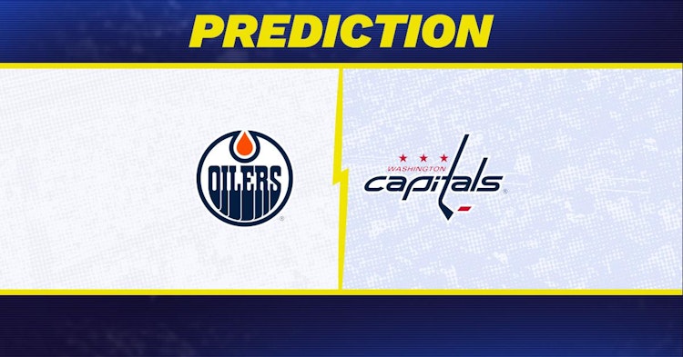 Edmonton Oilers-Washington Capitals Predictions and Game Preview.