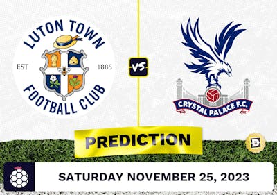 Luton Town vs. Crystal Palace Prediction and Odds - November 25, 2023
