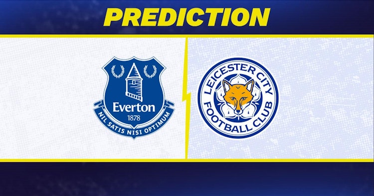 Everton-Leicester Predictions and Game Preview.