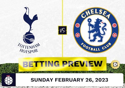 Tottenham vs. Chelsea Prediction and Odds - Feb 26, 2023