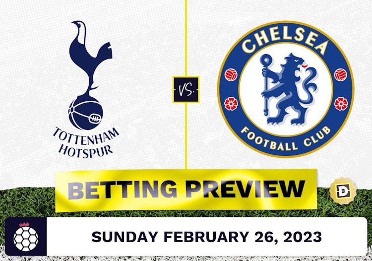 Tottenham vs. Chelsea Prediction and Odds - Feb 26, 2023