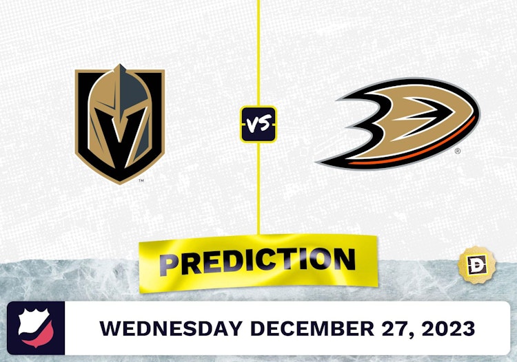Vegas Golden Knights vs. Anaheim Ducks Prediction, Odds, NHL Picks  [12/27/2023]