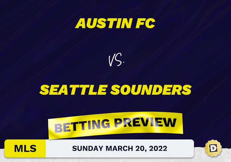 Austin FC vs. Seattle Sounders Predictions - Mar 20, 2022