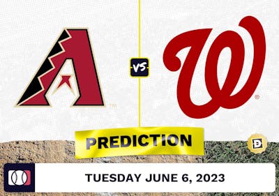 Diamondbacks vs. Nationals Prediction for MLB Tuesday [6/6/2023]
