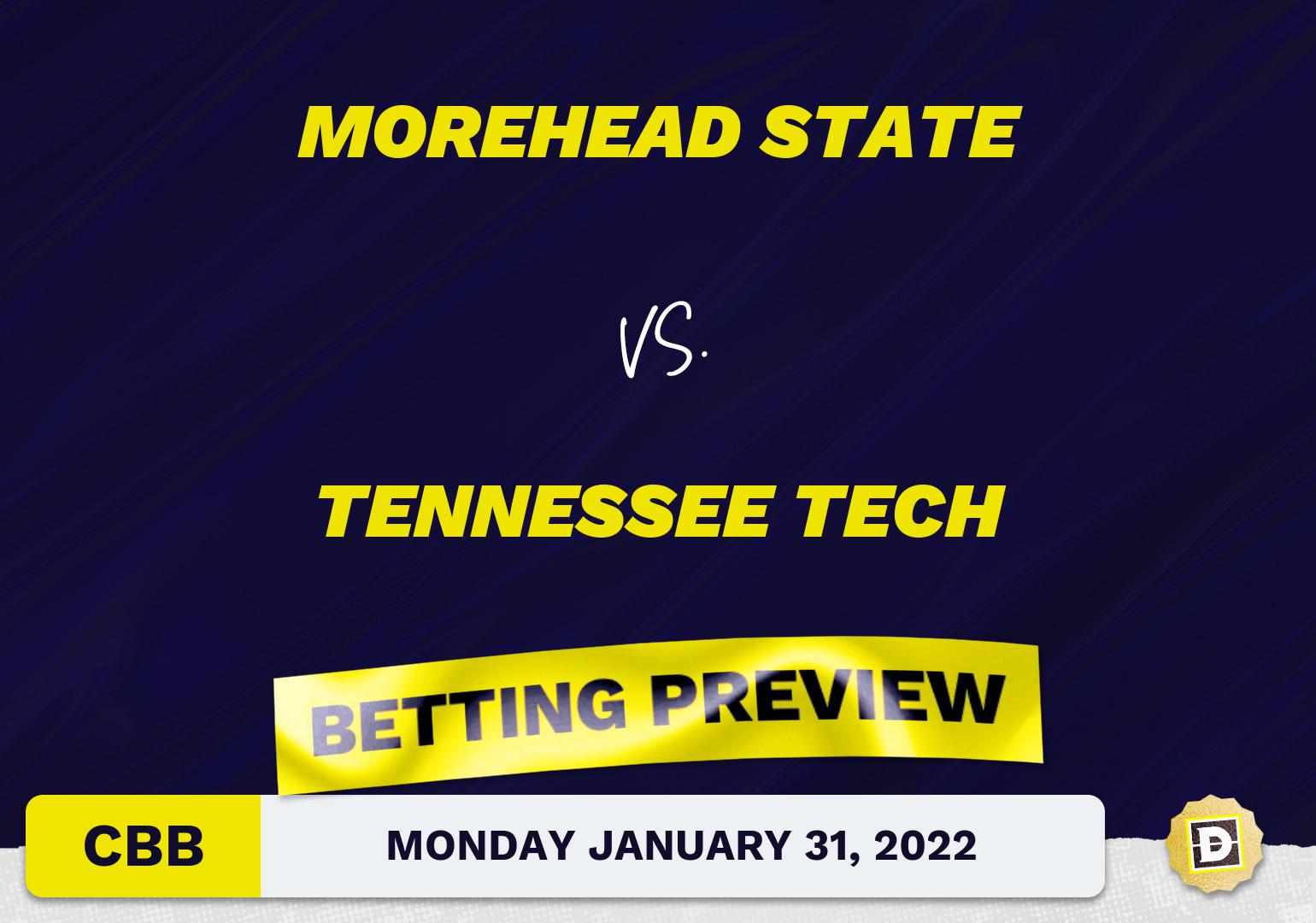 Morehead State vs. Tennessee Tech CBB Predictions and Odds - Jan 31, 2022