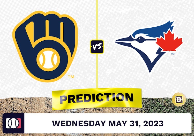 Brewers vs. Blue Jays Prediction for MLB Wednesday [5/31/2023]