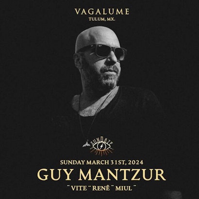 Guy Mantzur | Sundaze @ Vagalume Tulum