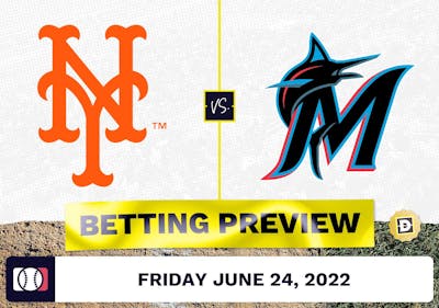 Mets vs. Marlins Prediction and Odds - Jun 24, 2022