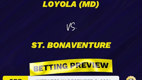 Loyola (MD) vs. St. Bonaventure CBB Predictions and Odds - Dec 8, 2021