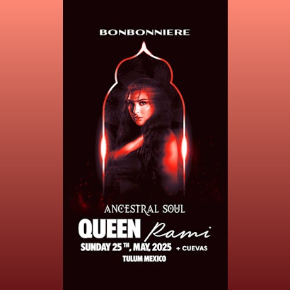 Queen Rami | Ancestral Soul @ Bonbonniere Tulum