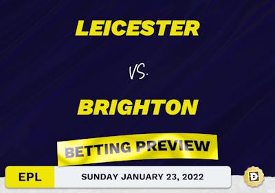 Leicester vs. Brighton Predictions and Odds - Jan 23, 2022