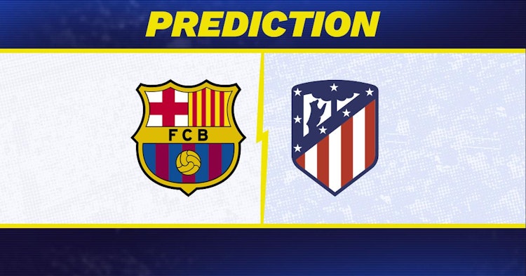 Barcelona-Atletico Madrid Predictions and Game Preview.