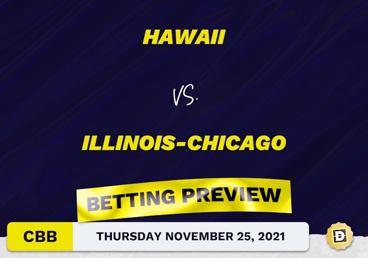 Hawaii vs. Illinois-Chicago CBB Predictions and Odds - Nov 25, 2021