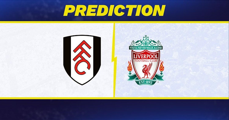 Fulham-Liverpool Predictions and Game Preview.