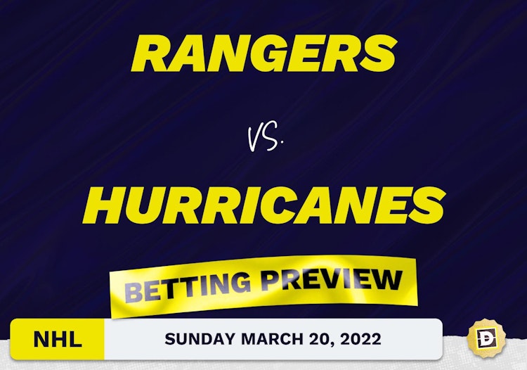 Rangers vs. Hurricanes Predictions and Odds - Mar 20, 2022
