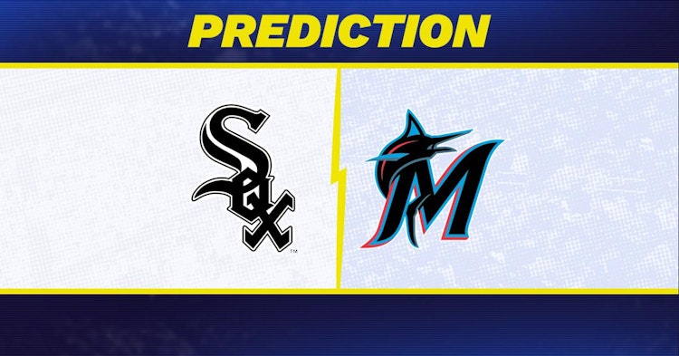 Chicago White Sox-Miami Marlins Predictions and Game Preview.