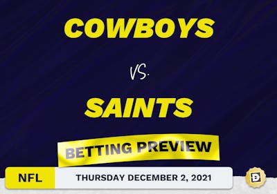 Cowboys vs. Saints Predictions and Odds - Dec 2, 2021
