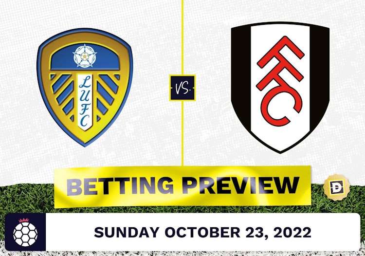 Leeds vs. Fulham Prediction and Odds - Oct 23, 2022