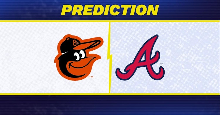 Baltimore Orioles-Atlanta Braves Predictions and Game Preview.