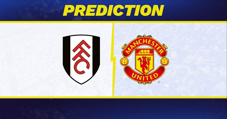 Fulham-Manchester United Predictions and Game Preview.