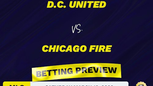 D.C. United vs. Chicago Fire Predictions - Mar 12, 2022