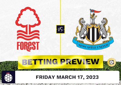 Nottingham Forest vs. Newcastle Prediction and Odds - Mar 17, 2023