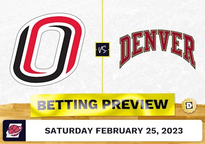 Nebraska-Omaha vs. Denver CBB Prediction and Odds - Feb 25, 2023