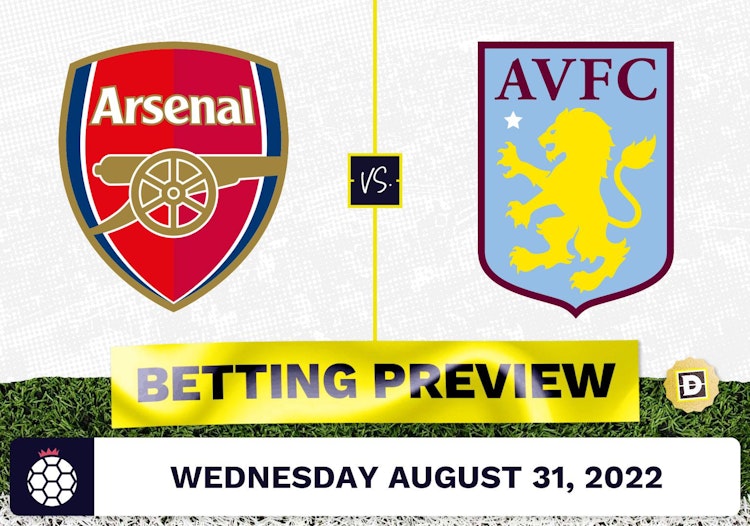 Arsenal vs. Aston Villa Prediction and Odds - Aug 31, 2022