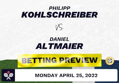 Philipp Kohlschreiber vs. Daniel Altmaier Predictions - Apr 25, 2022