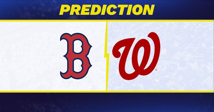 Boston Red Sox-Washington Nationals Predictions and Game Preview.