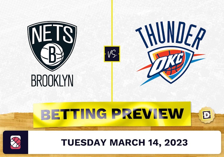 Nets vs. Thunder Prediction and Odds - Mar 14, 2023
