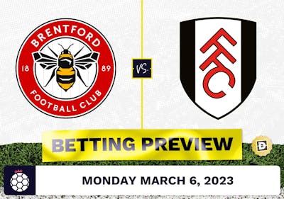 Brentford vs. Fulham Prediction and Odds - Mar 6, 2023