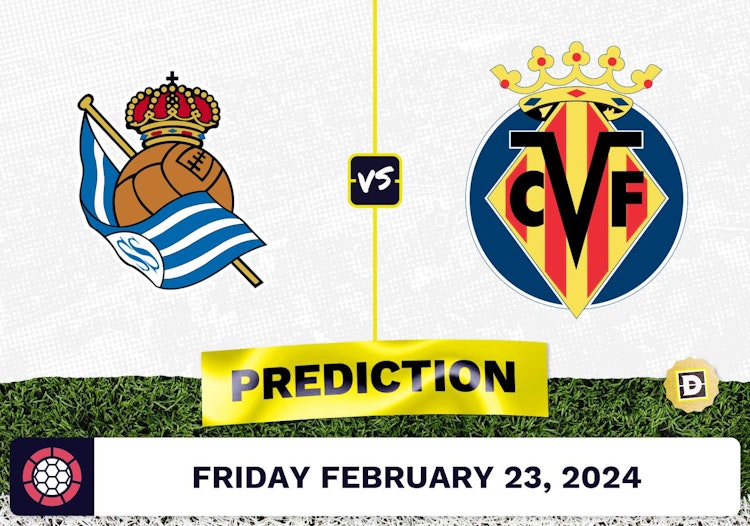 Real Sociedad vs. Villareal Prediction, Odds, La Liga Picks [2/23/2024]