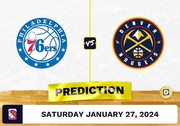 Philadelphia 76ers vs. Denver Nuggets Prediction, Odds, NBA Picks [1/27/2024]