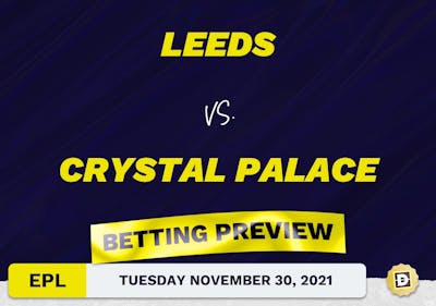 Leeds vs. Crystal Palace Predictions and Odds - Nov 30, 2021