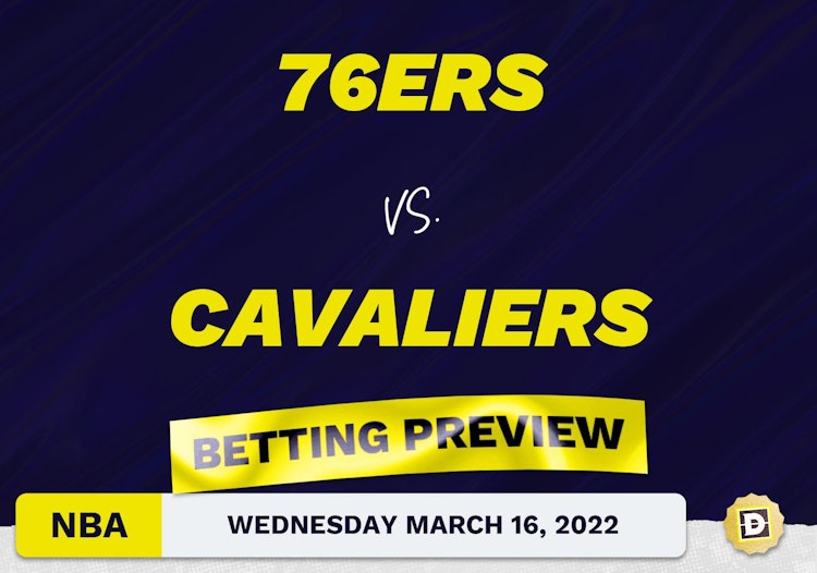 76ers vs. Cavaliers Predictions and Odds - Mar 16, 2022