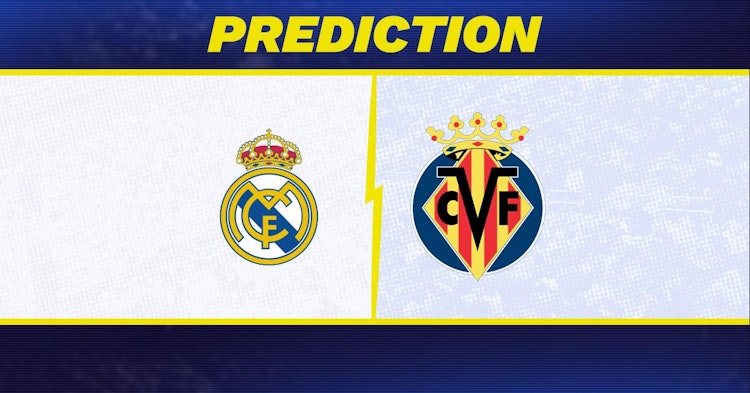 Real Madrid-Villareal Predictions and Game Preview.