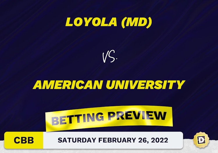 Loyola (MD) vs. American University CBB Predictions and Odds - Feb 26, 2022
