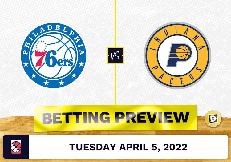 76ers vs. Pacers Prediction and Odds - Apr 5, 2022