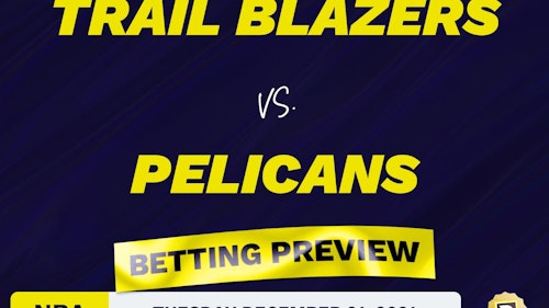 Trail Blazers vs. Pelicans Predictions and Odds - Dec 21, 2021
