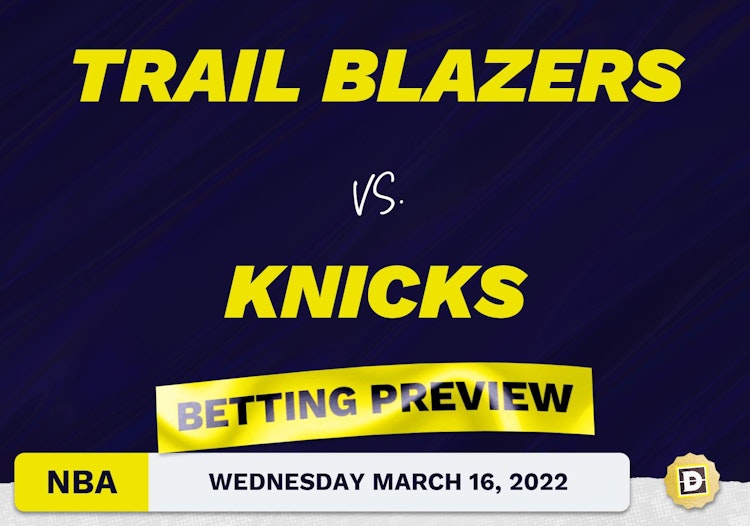 Trail Blazers vs. Knicks Predictions and Odds - Mar 16, 2022