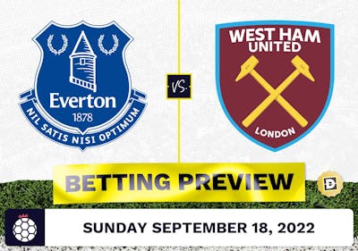 Everton vs. West Ham Prediction and Odds - Sep 18, 2022